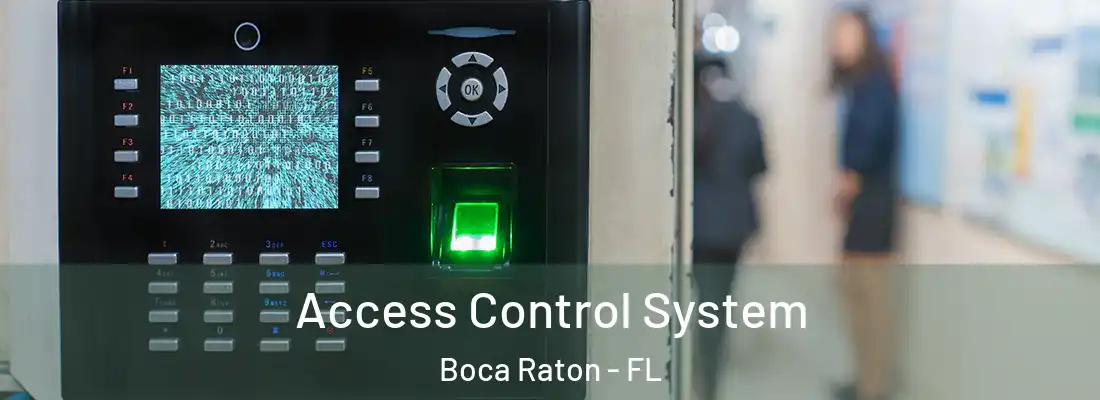 Access Control System Boca Raton - FL