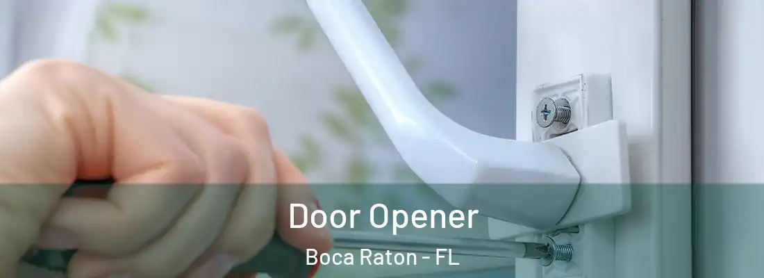 Door Opener Boca Raton - FL