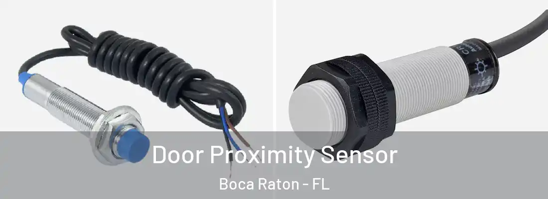 Door Proximity Sensor Boca Raton - FL