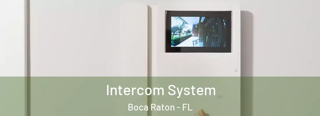 Intercom System Boca Raton - FL