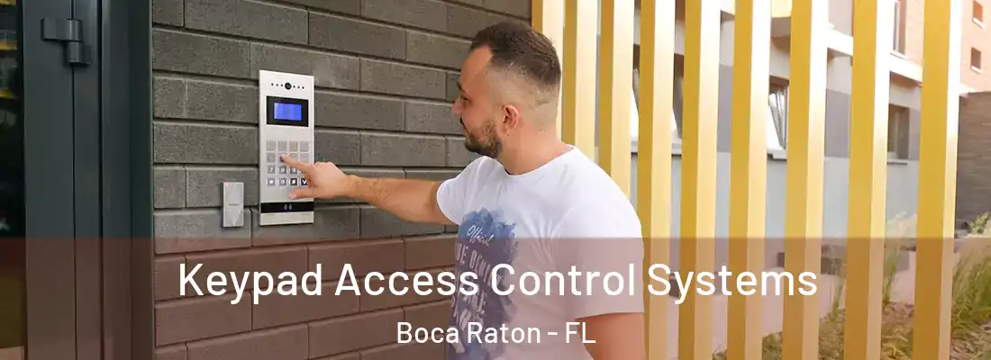 Keypad Access Control Systems Boca Raton - FL