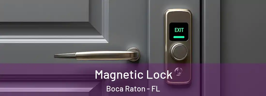 Magnetic Lock Boca Raton - FL