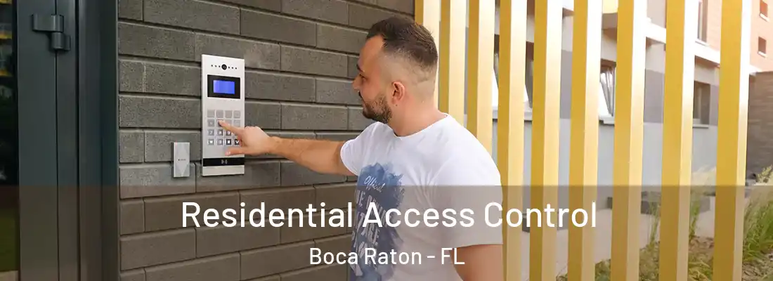 Residential Access Control Boca Raton - FL