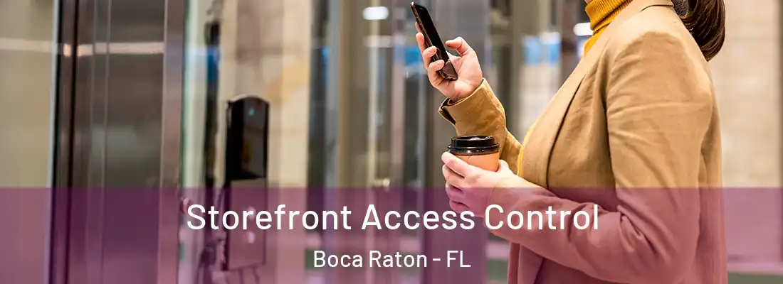 Storefront Access Control Boca Raton - FL