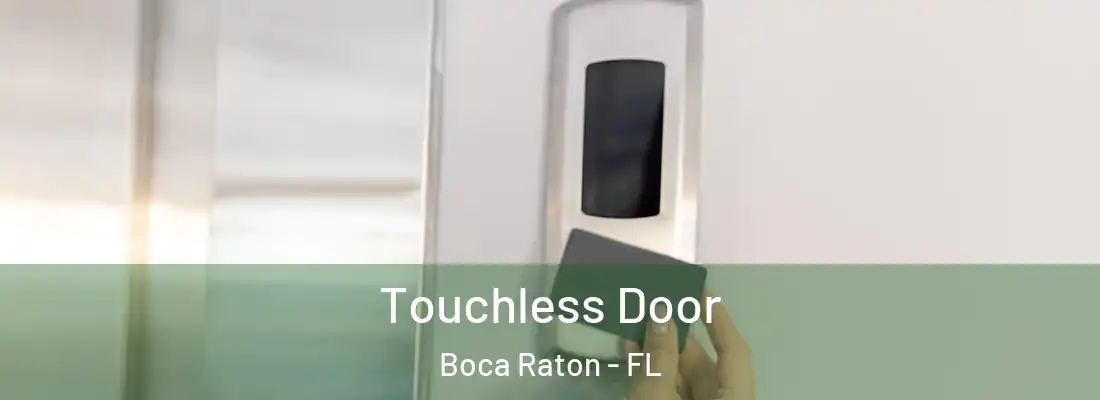 Touchless Door Boca Raton - FL