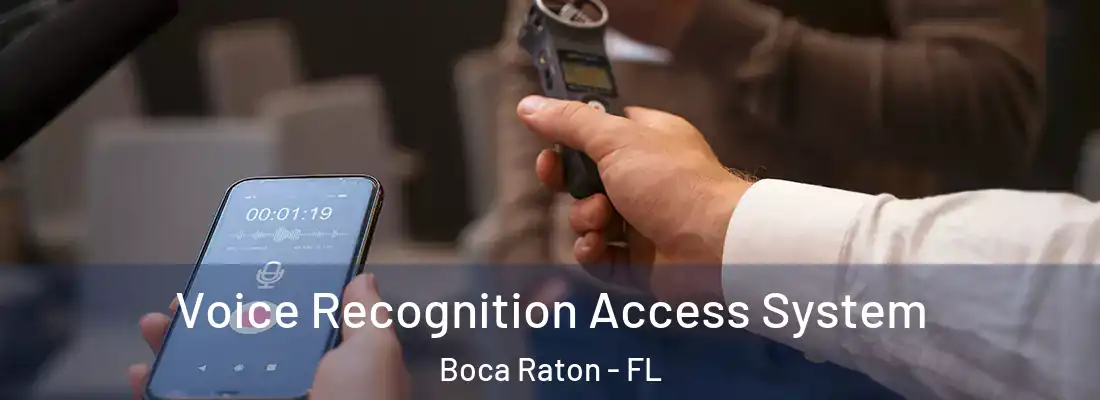 Voice Recognition Access System Boca Raton - FL