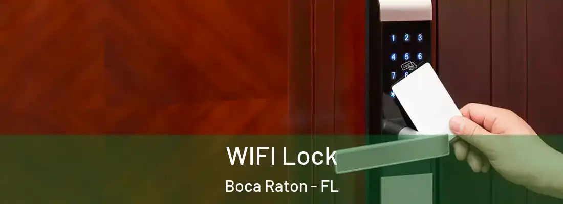  WIFI Lock Boca Raton - FL